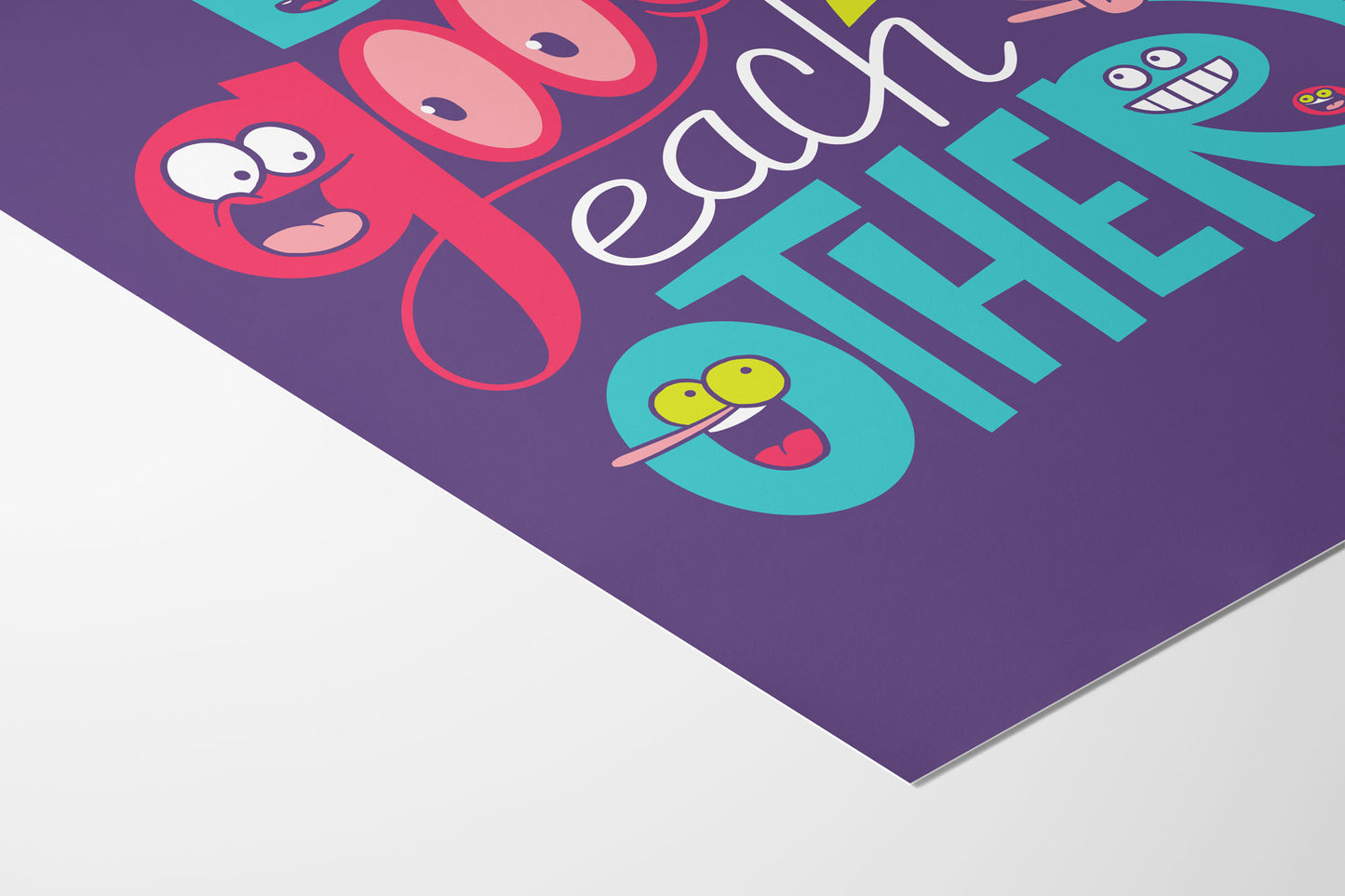'Be Good To Each Other' Print(24x36)