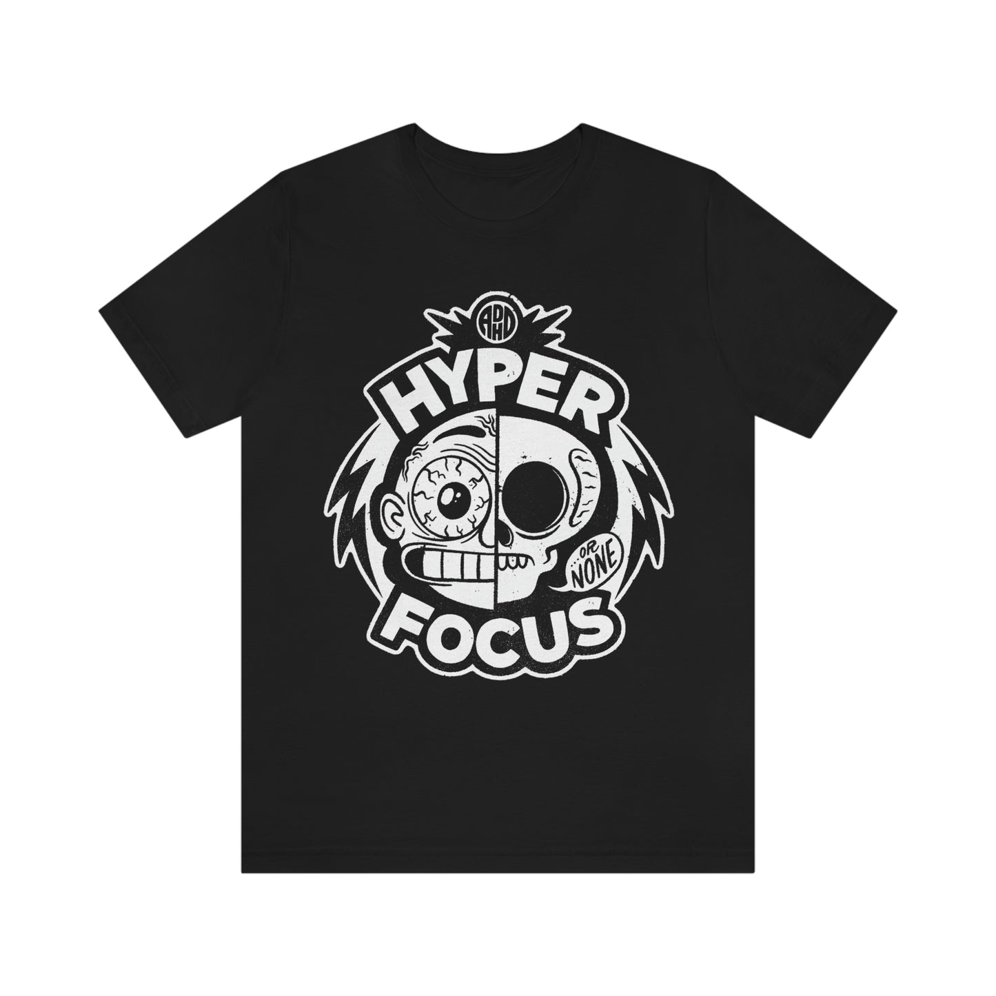 HYPER FOCUS ADHD T-Shirt