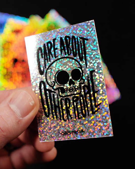 'Care About Other People' - Glitter Sticker Chris Piascik