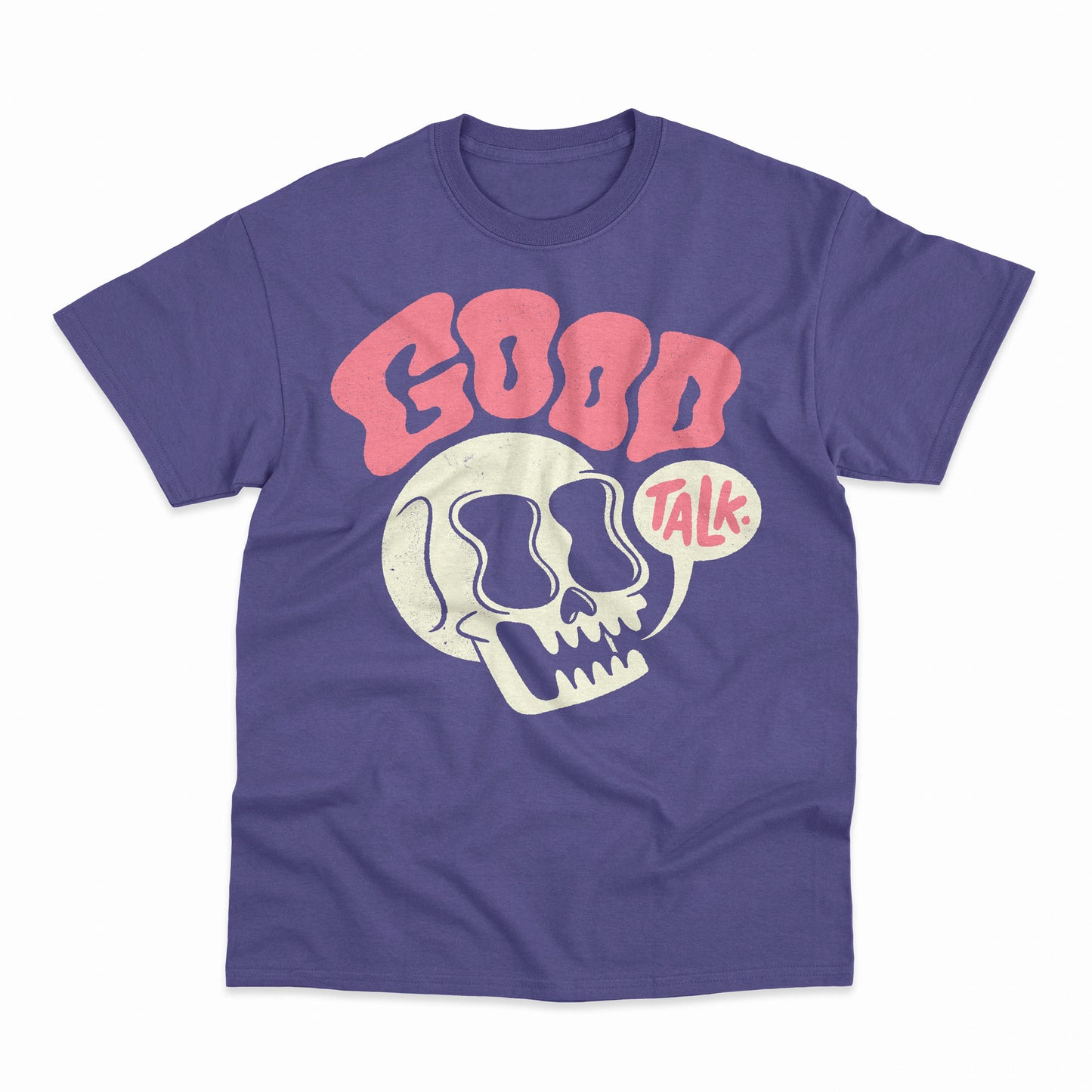 Good Talk Shirt